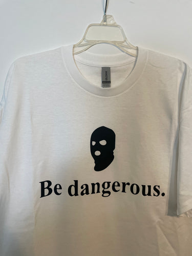 Be Dangerous 