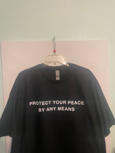 Load image into Gallery viewer, Protect Your Peace by Any Means
