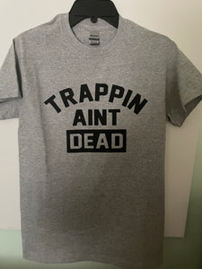 Trappin Ain’t Dead 