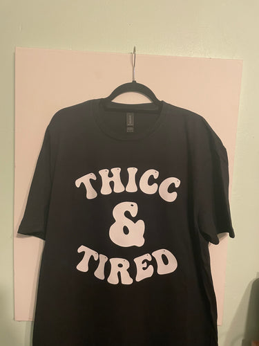 Thick and Tired