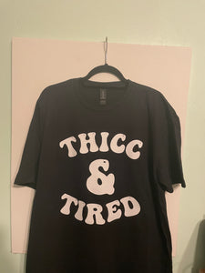 Thick and Tired