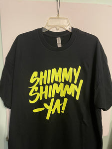 Shimmy Shimmy Ya t shirt