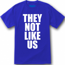 Load image into Gallery viewer, They Not Like Us T shirt New Kendrick
