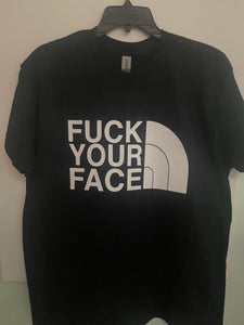 F Your Face T shirt Parody