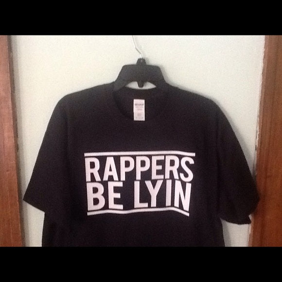 Rappers Be Lying