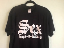 Load image into Gallery viewer, sex drugs and luxury t shirt
